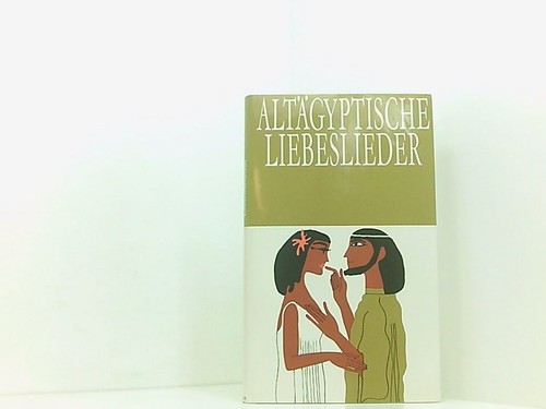 Altägyptische liebeslieder - altägyptische,